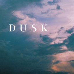 DUSK