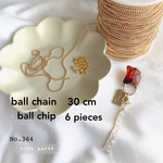 【No.364】華奢 ゴールドボールチェーン 30cm + ボールチップ6個