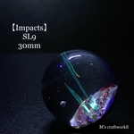 【Impacts】SL9 直径30mm