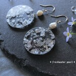 シルバー925＊浅瀬のきらめき＊銀箔とバロック型淡水パールのピアス＊イヤリングに変更可能＊クリア＊サークル＊大ぶり