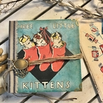 Three little kittens ジャンクジャーナル