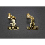 ”TO THE THEATER” ロゴ イヤリング