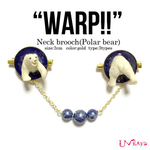 Ukatz NO.390-2 "WARP!!"ネックブローチ(Polar bear)