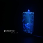 【Rendezvous】2