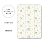 ミモザ 花柄  iPadケース 手帳型 mini air pro 名入れ 背面クリア 透明 ペン収納 スタンド機能 アイパッド あいぱっど ケース カバー