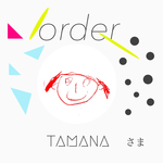 tamanaさまオーダー