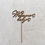 木製 ケーキトッパー "welcome baby"