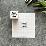 GOOD VIBES ONLY ：ラバースタンプ