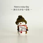 小さな雪だるまの置きもの｜メッセージ付きミニチュア（Have a cozy day）