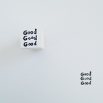 Good Good Good