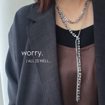 【 worry. 】ウォーリー　ロングネックレス　オールステンレス　かっこいい　マルチウェイ　ごつめ　シンプル　ALL IS  WELL.