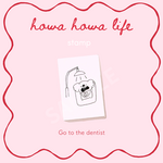 howa howa life - Go to the dentist - | stamp