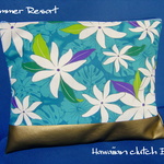 Hawaiianクラッチバッグ～ティアレ　Ｉ・Ｈ様オーダー品