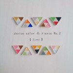 choice color △ pierce No.2