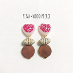 ーpink×wood pierceー
