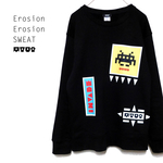 《Erosion Erosion SWEAT》※受注生産※