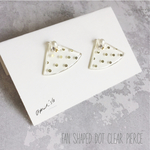 Fan shaped dot clear pierce ⅱ