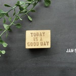 "TODAY IS A GOOD DAY"はんこ