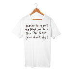 やらないで悔やむよりやって悔やんだほうがいい Tee(5.6oz)