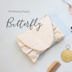 12/17  22:00より販売開始【Butterfly】ヘアアクセサリーポーチ※完成品販売※
