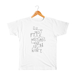 失敗を恐れるな。失敗なんてないんだ。 Tシャツ(5.6oz) 