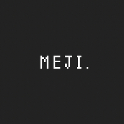 MEJI. / ﾒｼﾞﾄﾞｯﾄ