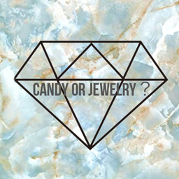 CANDY or JEWELRY ？
