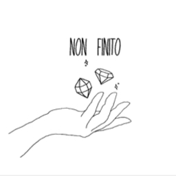 Non・Finito ノンフィニート