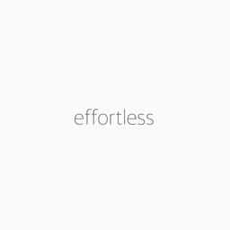 effortless