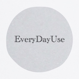 everydayuse