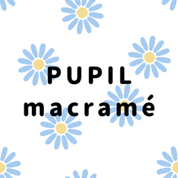 PUPIL_macramé