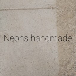 Neons handmade