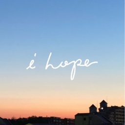 i hope
