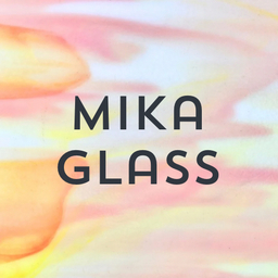 MIKA GLASS