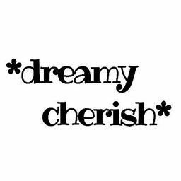 *dreamy cherish*