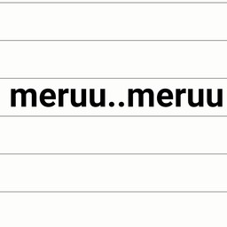 meruu‥meruu