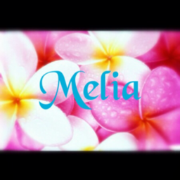₊✼̥୭* Melia ₊✼̥୭*