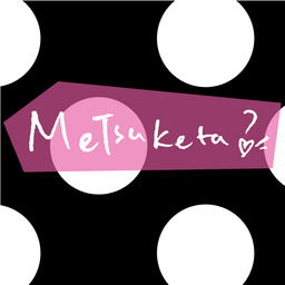 MeTsuketa