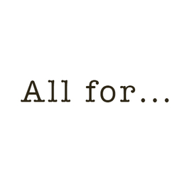 All for...