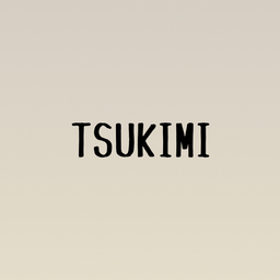 TSUKIMI