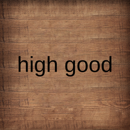 high good