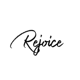 Rejoice