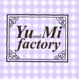 Yu ＆ Mi Factory 
