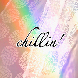 chillin'/チリン♪