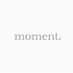 moment.