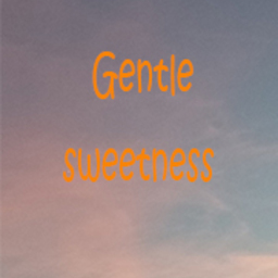 Gentlesweetness