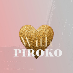 With PIROKO 