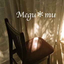 Megu＊mu
