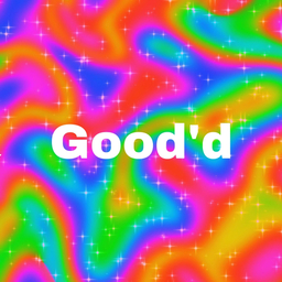 Good'd