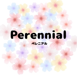 Perennial ~ペレニアル~